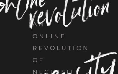 An Online Revolution of Necessity