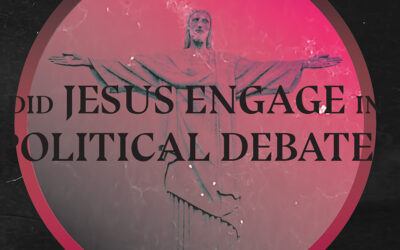 Did Jesus Engage in Political Debate?