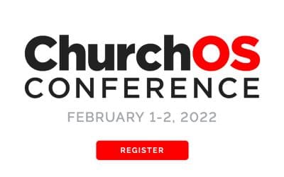 ChurchOS Conference Slated for Feb. 1-2 (Plus News Briefs)