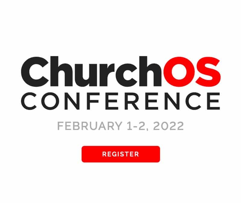 ChurchOS Conference Slated for Feb. 1-2 (Plus News Briefs)