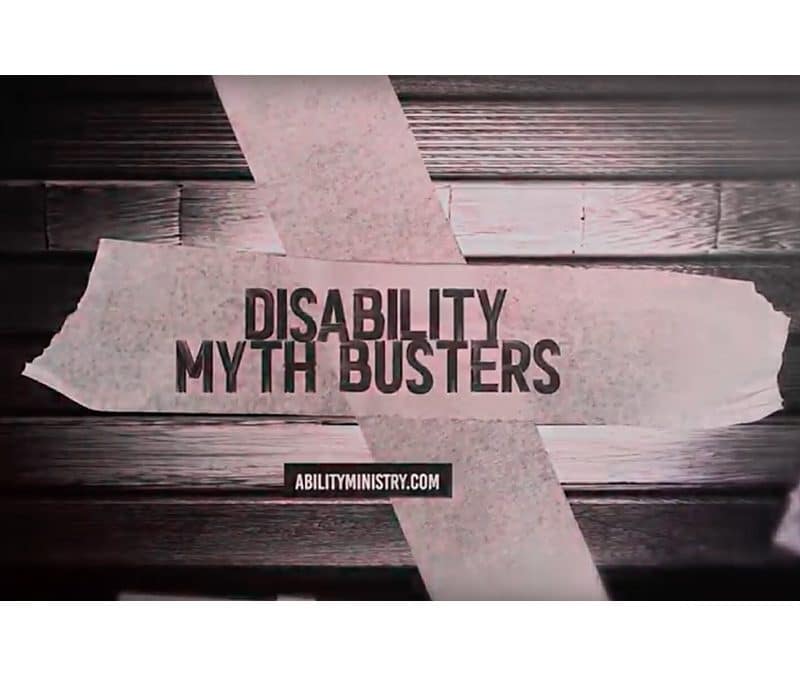 Ability Ministry Creates Resource Debunking Disability Myths
