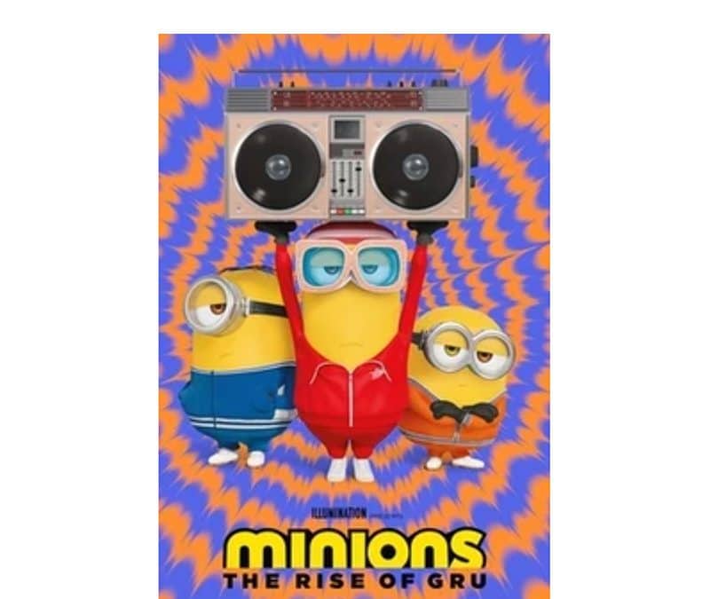 Have You Seen . . . ‘Minions: The Rise of Gru’?