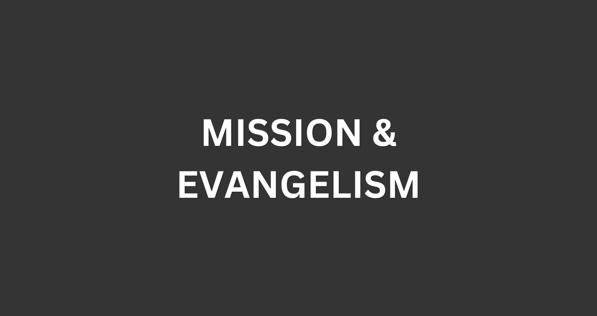 Mission & Evangelism