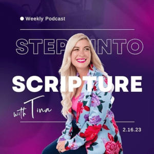 Step Into Scripture with Tina