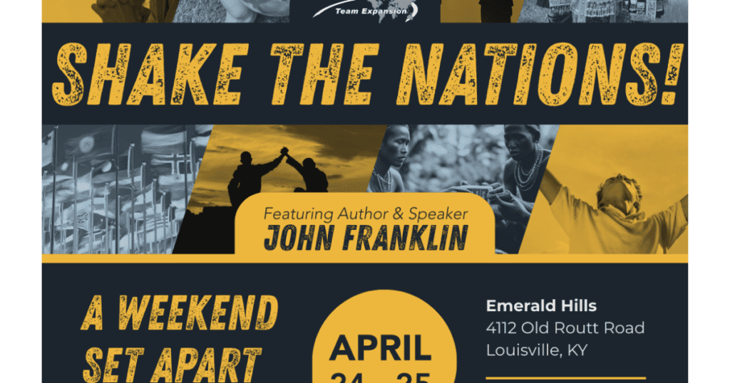 Team Expansion Prayer Weekend Shake the Nations!