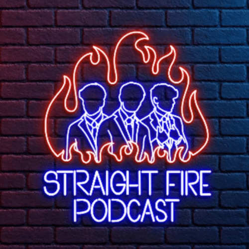 The Straight Fire Podcast: Fresh Perspectives On Timeless Truths