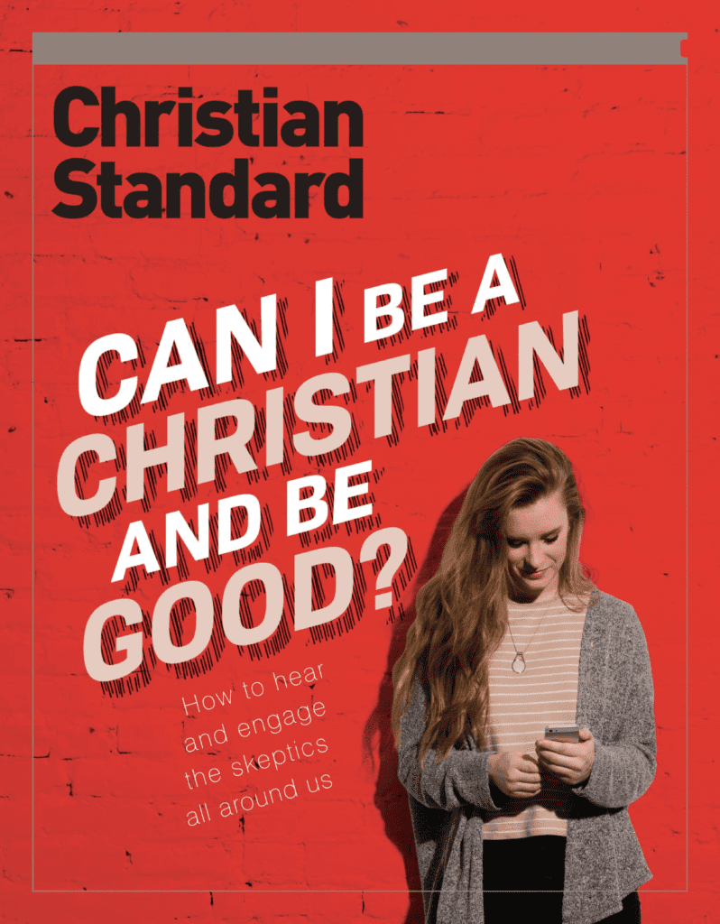 Can I Be a Christian and Be Good Christian Standard, February 2017