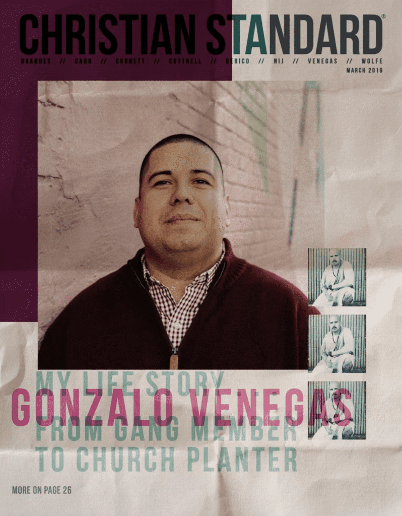 My Life Story . . . From Gang Member to Church Planter Christian Standard, March 2019