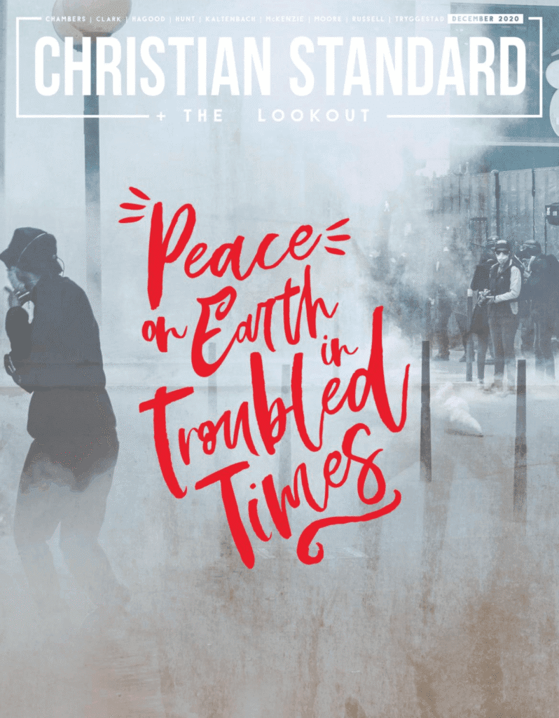Peace on Earth in Troubled Times Christian Standard, December 2020