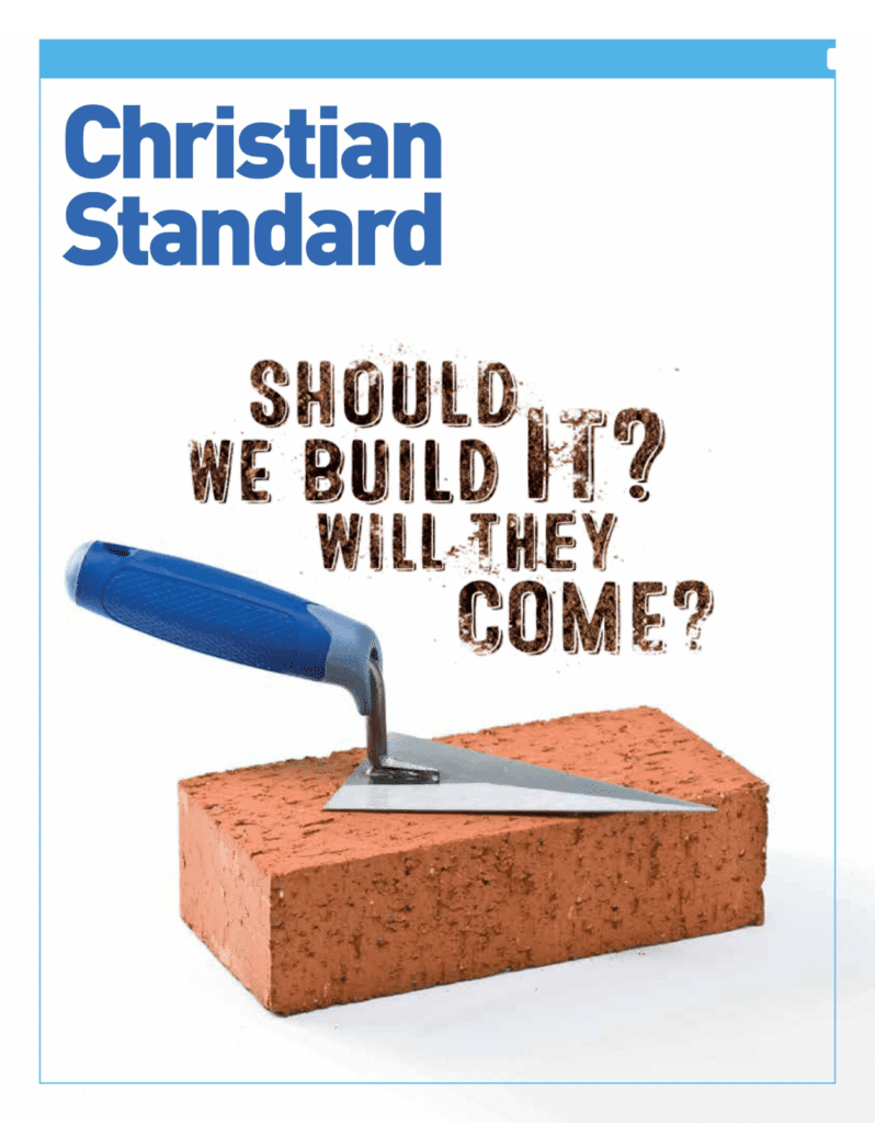 Should We Build It Will They Come Christian Standard, June 2017