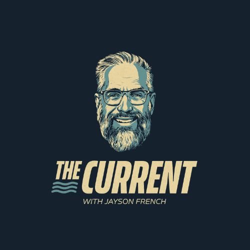 The Current with Jayson French