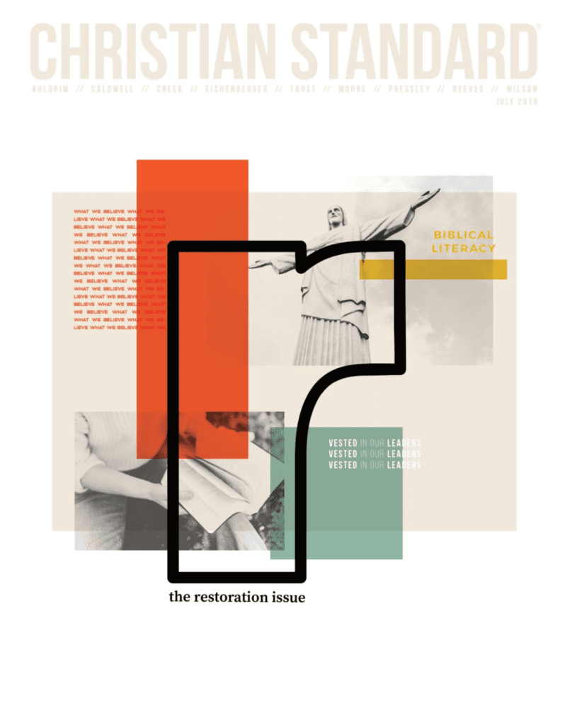 The Restoration Issue Christian Standard, July 2019