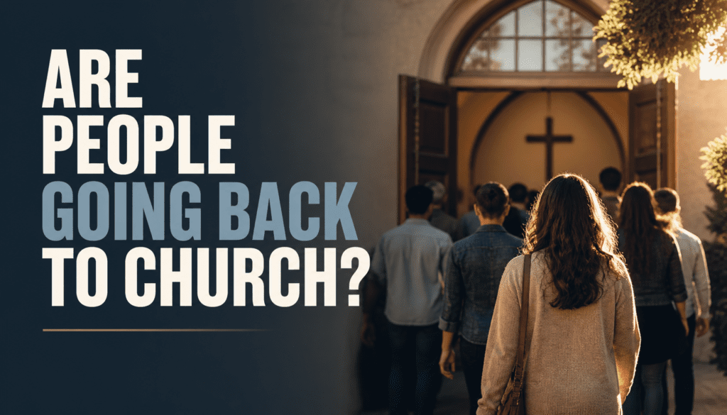 Are People Going Back to Church?